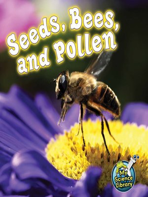 cover image of Seeds, Bees, and Pollen